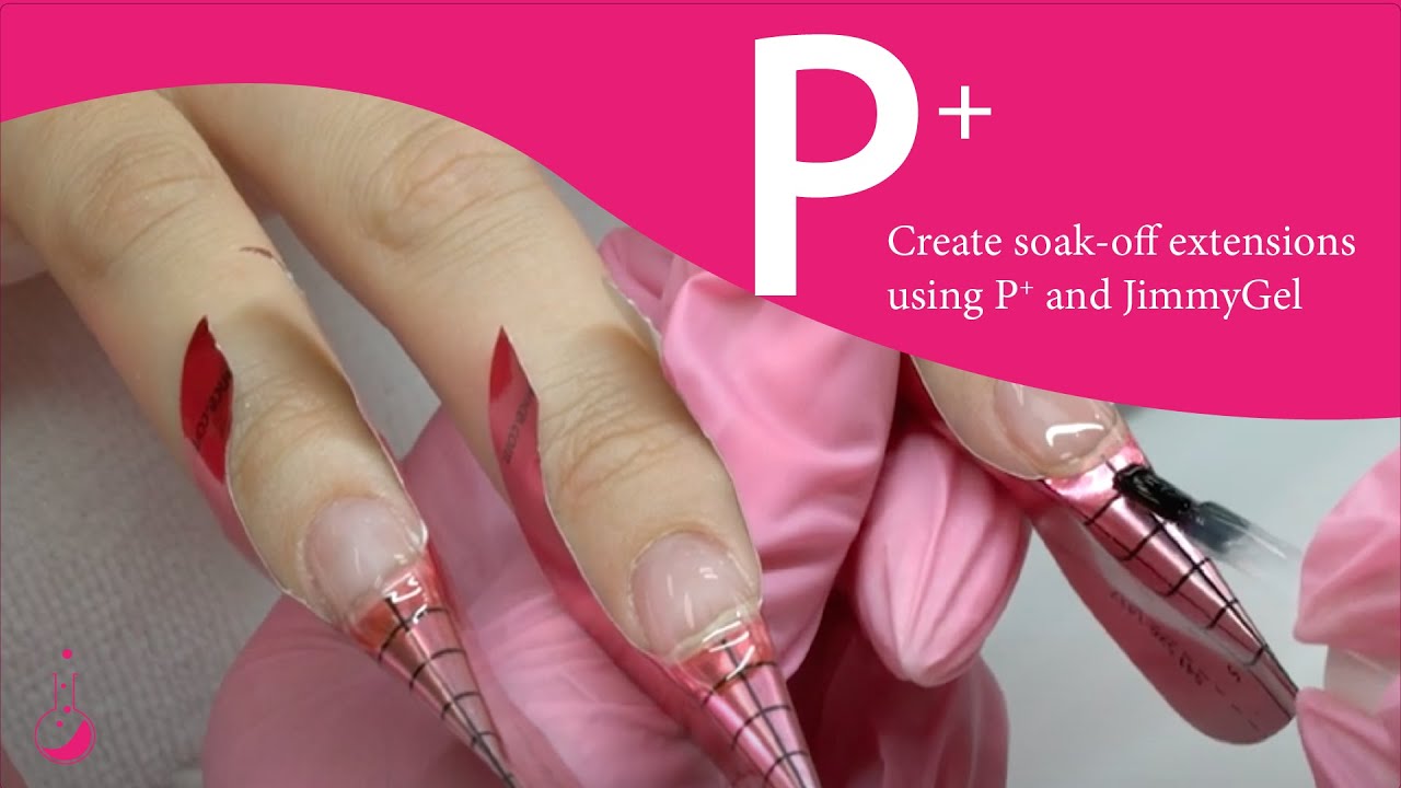 Create Gorgeous Soak-off Extensions Using JimmyGel & P+ Gel Polish