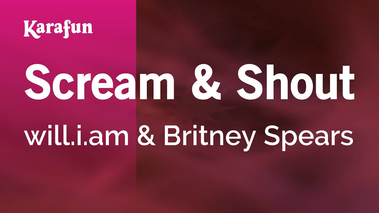 Scream & Shout - will.i.am & Britney Spears | Karaoke Version | KaraFun