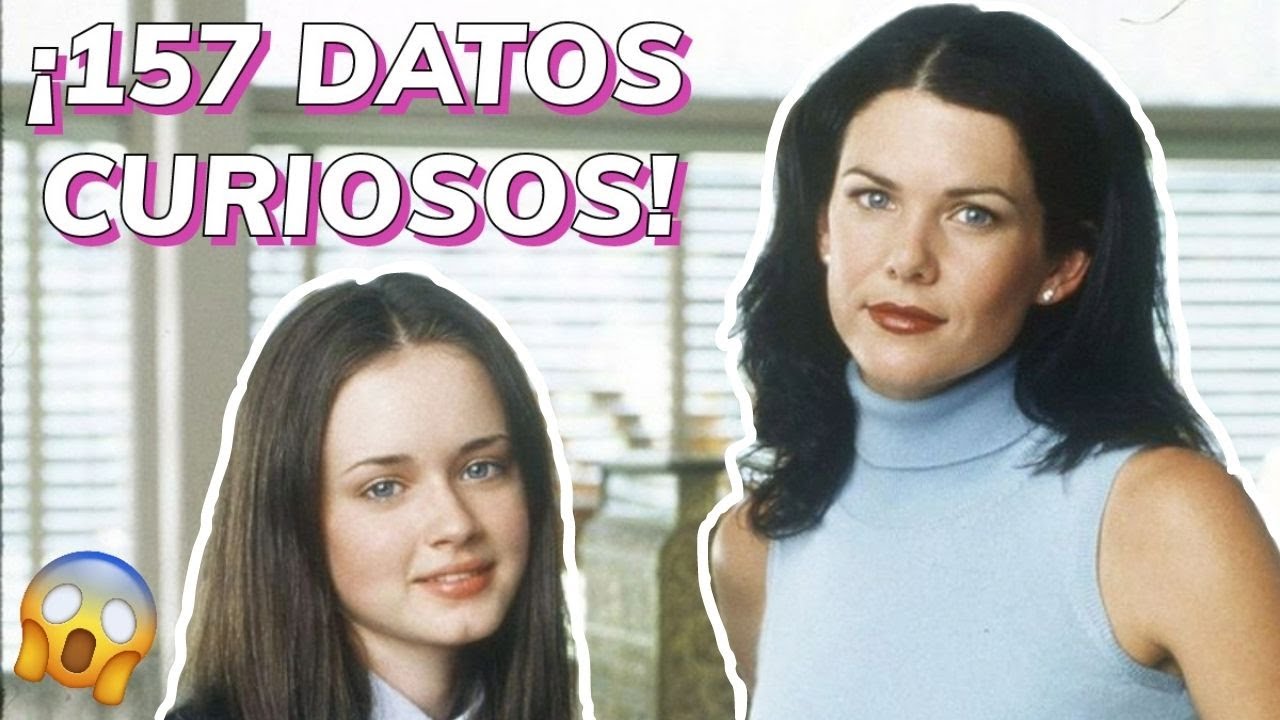 1 DATO CURIOSO por CADA EPISODIO de GILMORE GIRLS | 157+ Curiosidades Gilmore Girls