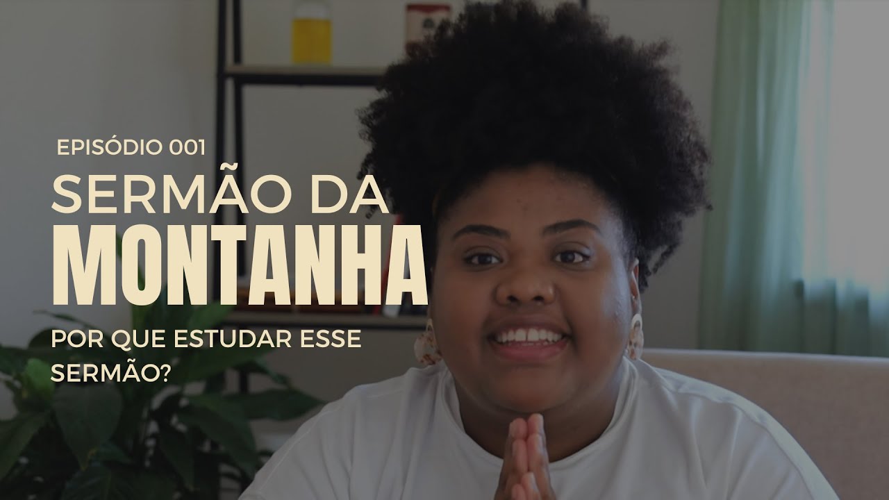 DSM | DEVOCIONAL SERMÃO DA MONTANHA | Episódio 001 – Por que estudar esse sermão?