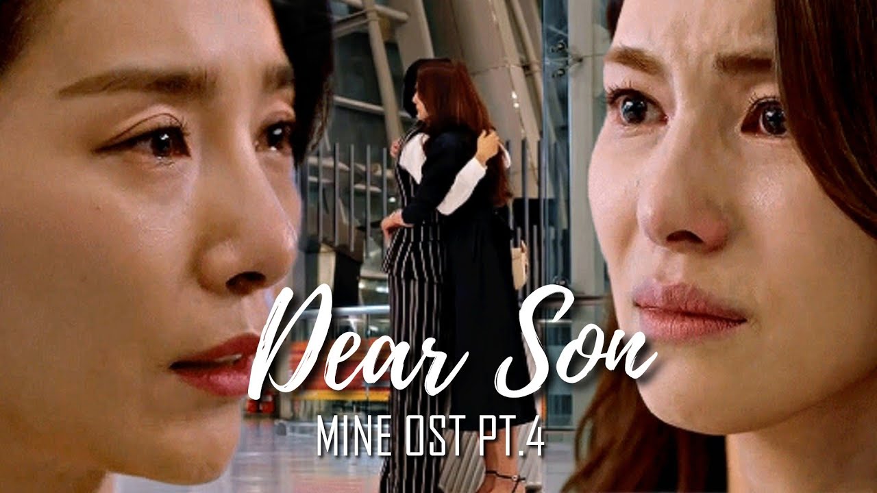 [MV] DEAR SON (PARK SUN YAE) - MINE OST PT.4 II FMV