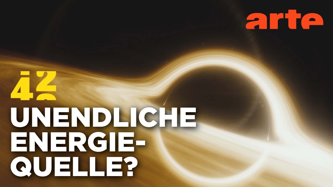 Werden Schwarze Löcher die neuen Kraftwerke? | 42 - Die Antwort auf fast alles | ARTE