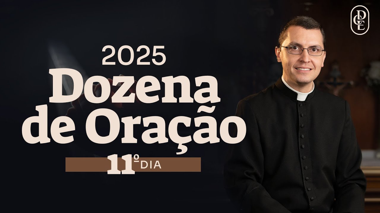 11º dia - 12 dias de oração pelo ano de 2025