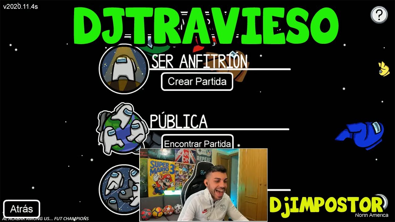DjMaRiiO TRAVIESO EN AMONG US