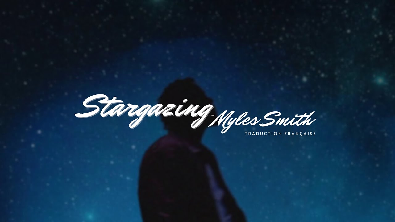 Stargazing - Myles Smith (traduction française)