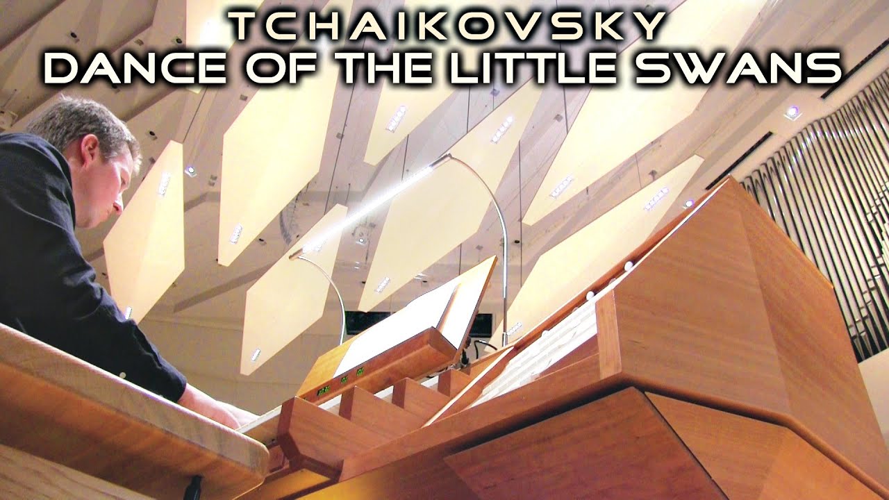 TCHAIKOVSKY - DANCE OF THE LITTLE SWANS - ORGAN OF DRESDEN KULTURPALAST