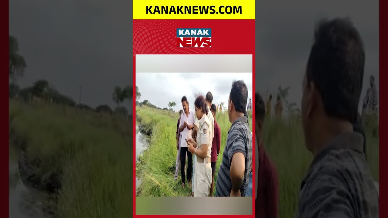 Bhadrak: Unidentified Woman&rsquo;s Body Found Wrapped in Polythene at Riverbank!