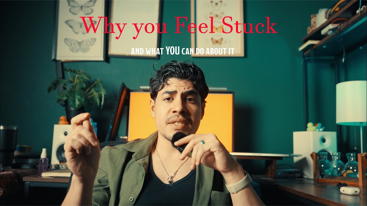 Why you feel stuck... And what You can do about it!!!