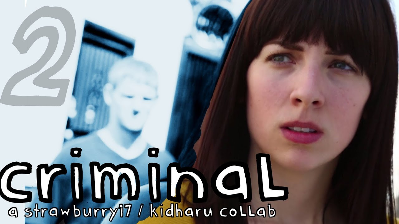 Criminal (Part 2 - Strawburry17 /  KidHaru Collaboration)