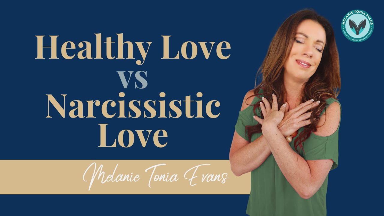 Healthy Love vs Narcissistic Love