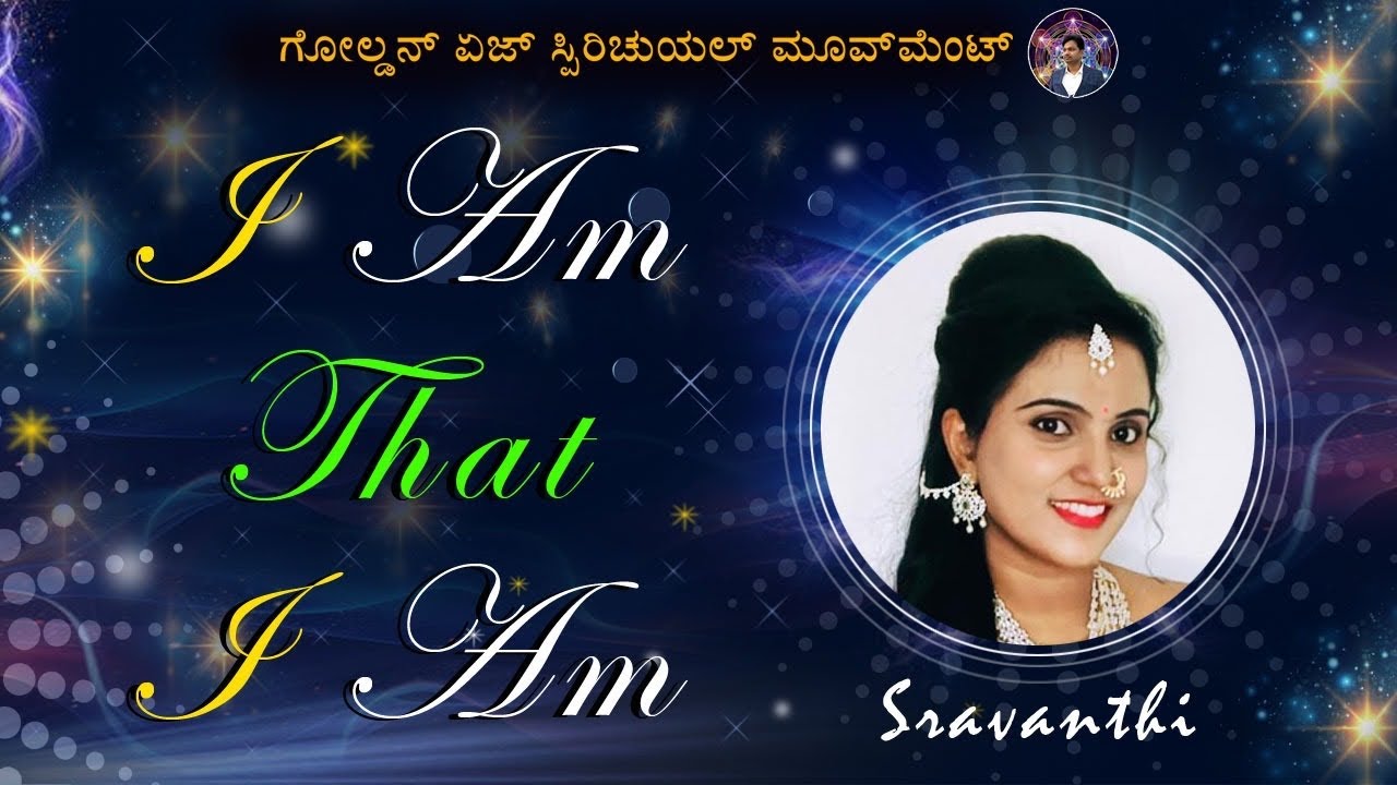 I AM THAT I AM | A Deep Meditation journey by Sravanthi(Florida)  | DR Hari Krishna | Golden Age SM