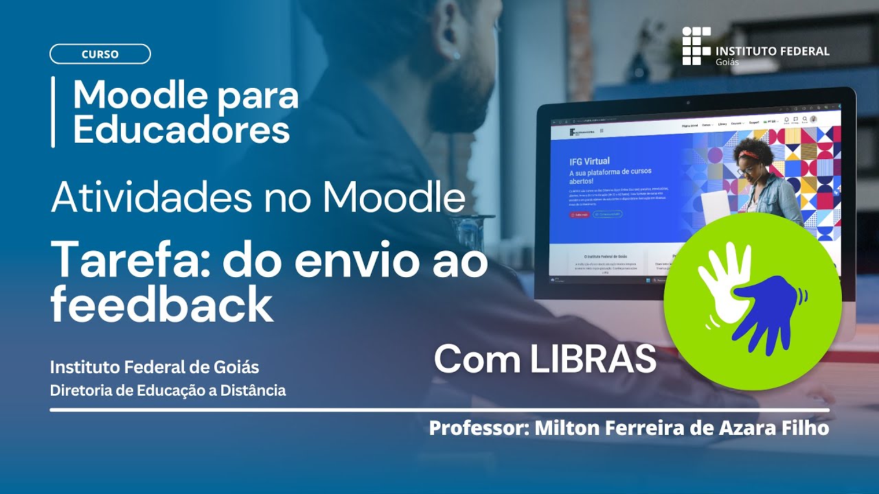 Com Libras | Atividades no Moodle: Tarefa na prática, do envio ao feedback pelo professor