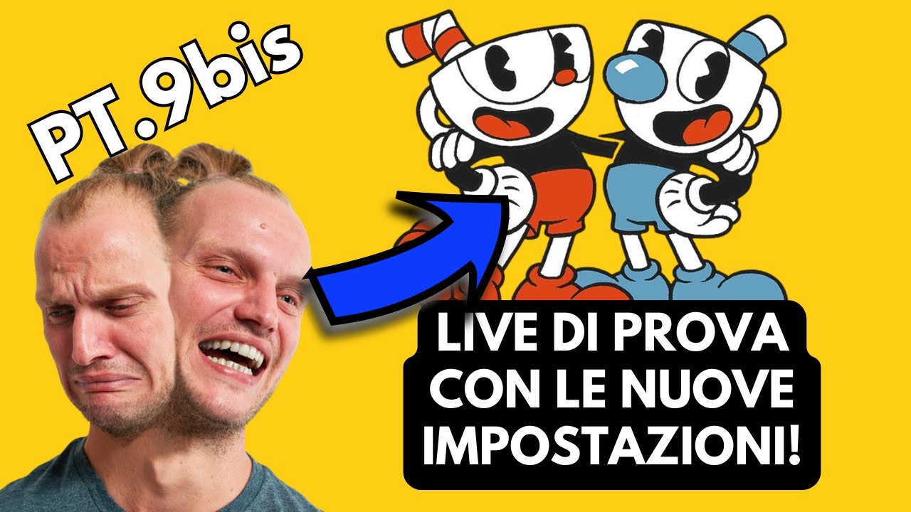 Cuphead live streaming pt. 9 bis - Live di prova per testare le nuove impostazioni!