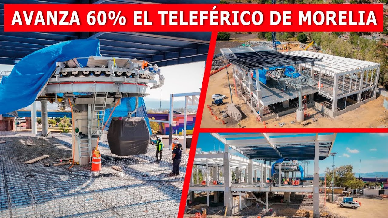 Teleférico de Morelia registra un avance de 60%
