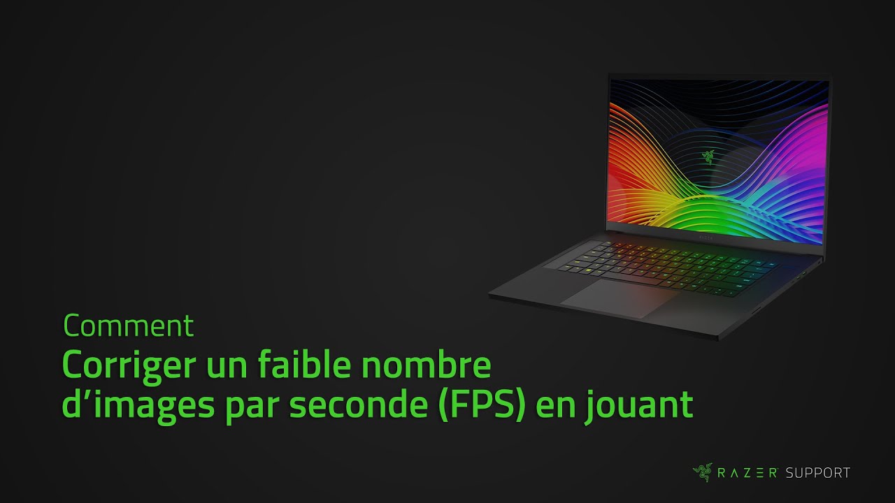 Comment corriger un faible nombre d’images par seconde (FPS) en jouant