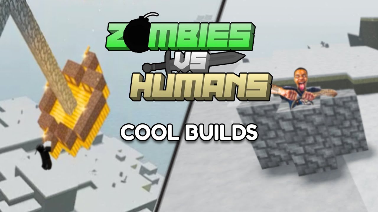 Cool builds in Zombies VS Humans