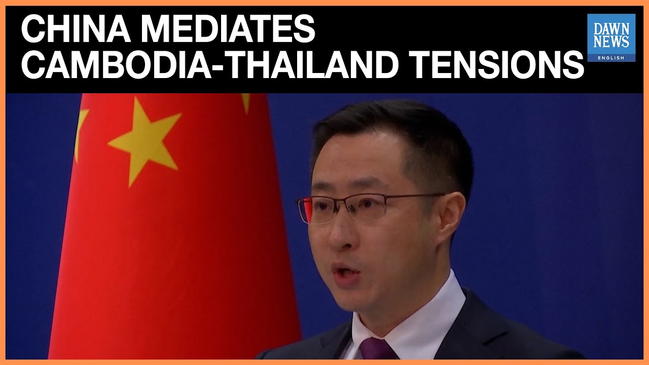 China Urges Peace, Says it is Mediating Between Cambodia and Thailand | Dawn News English