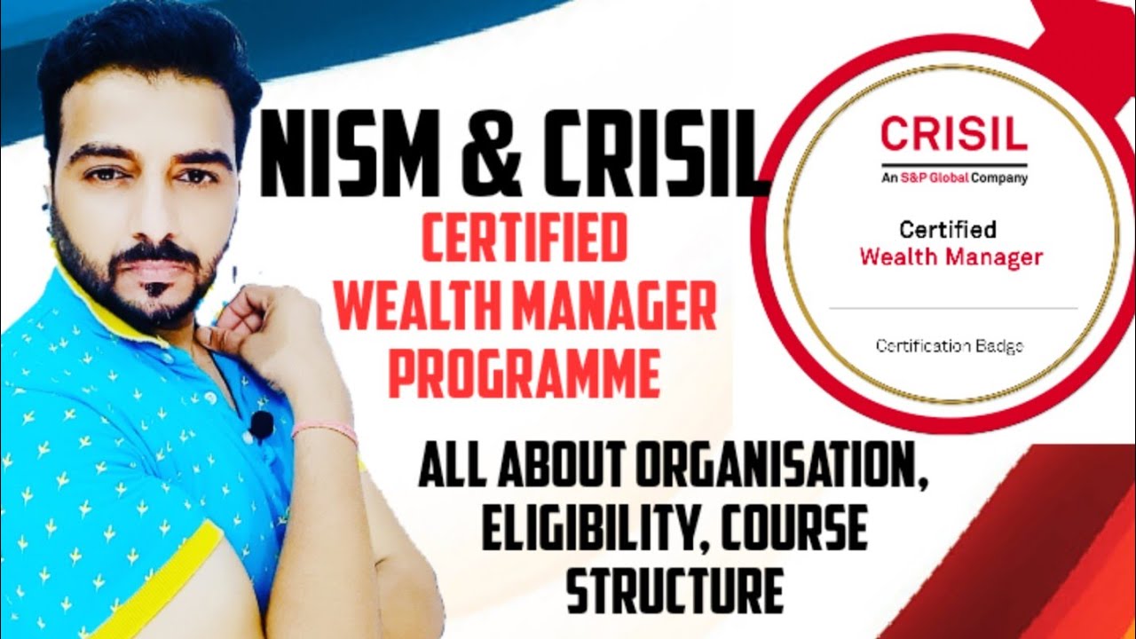NISM & CRISIL Certified Wealth Manager Programme | CWM COURSE | ROHIT GUPTA COUNSELLING