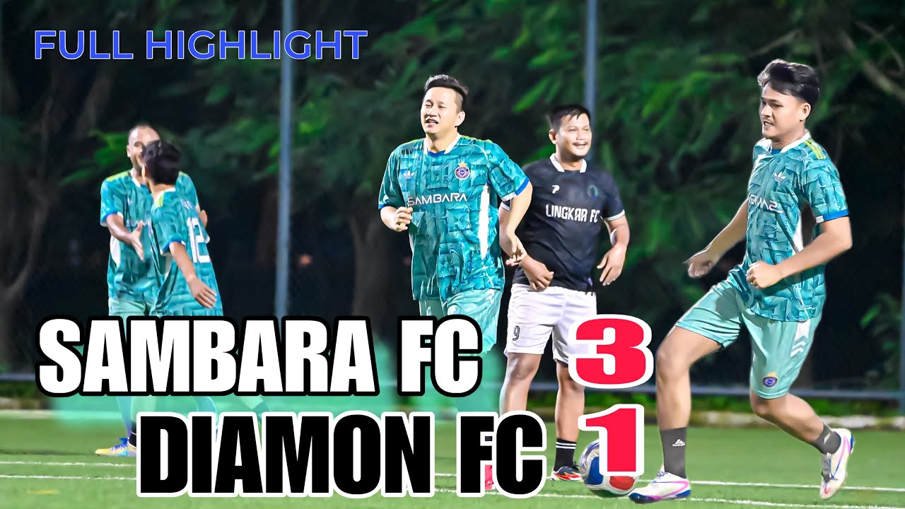 HIGLIGHT SAMBARA FC VS DIAMON FC