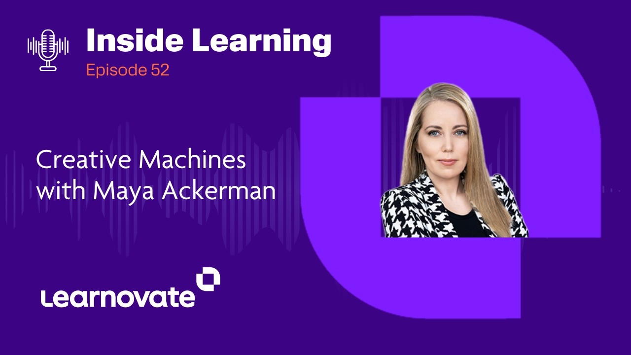 Inside Learning Podcast - Maya Ackerman Creative Machines