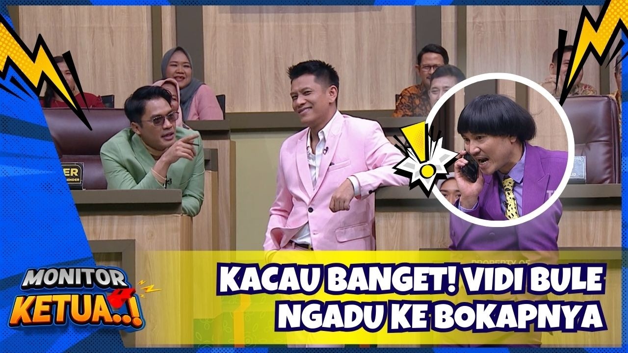 KACAU BANGET‼️ Vidi Bule Ngadu Ke Bokapnya🤯 - MONITOR KETUA (13/2/26) P1