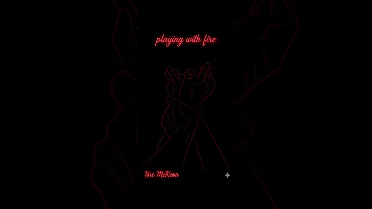 Playing with fire