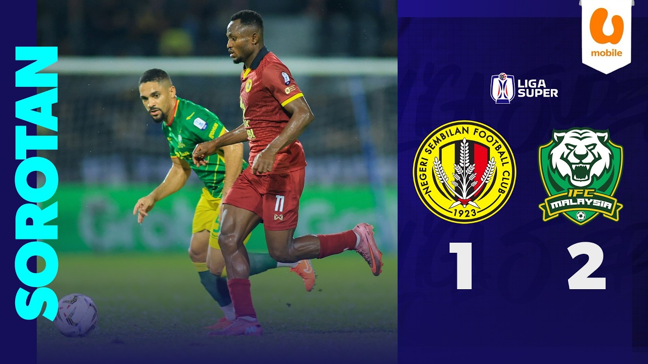 Negeri Sembilan FC 1-2 Imigresen FC | Sorotan Liga Super 2025/26