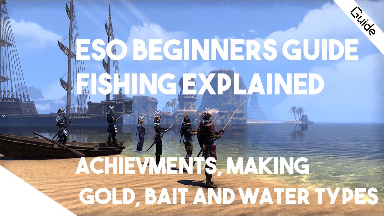 ESO Beginner Guide - Fishing Explained. Achievements, Perfect Roe Profit, Bait, Water Types