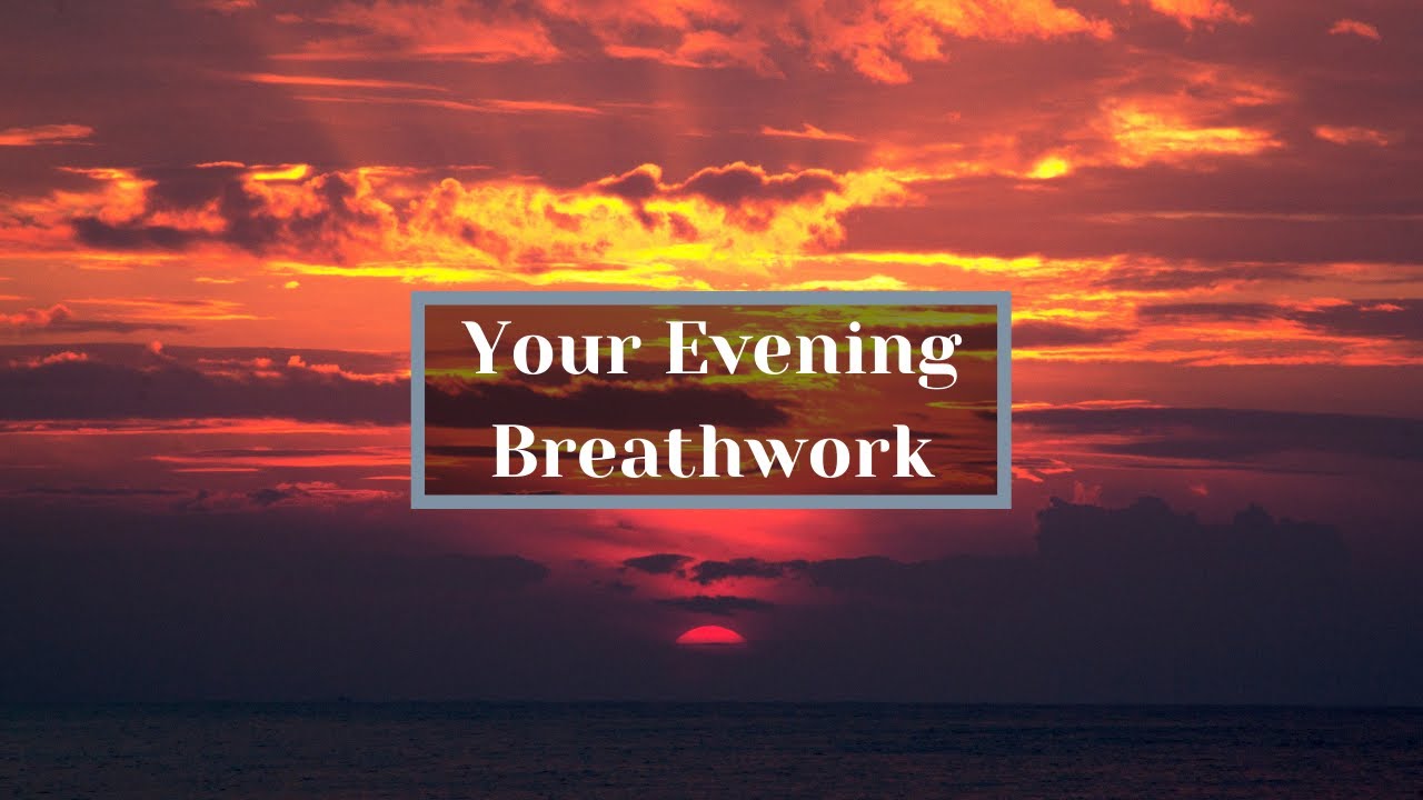 Your Evening Breathwork