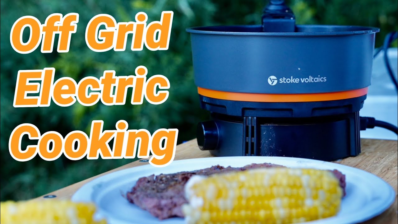 Приготовление пищи вне сети — полностью электрическое | Stoke Voltaics