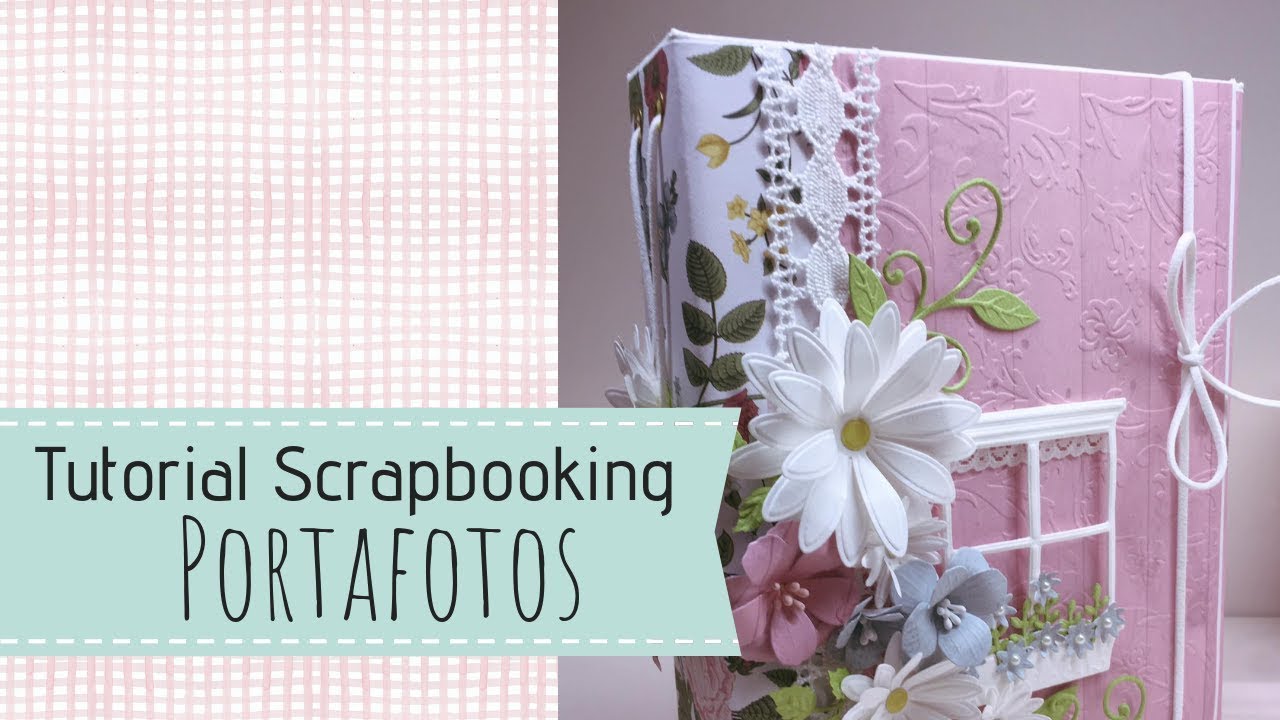 Tutorial portafotos  MUY FÁCIL primavera scrap