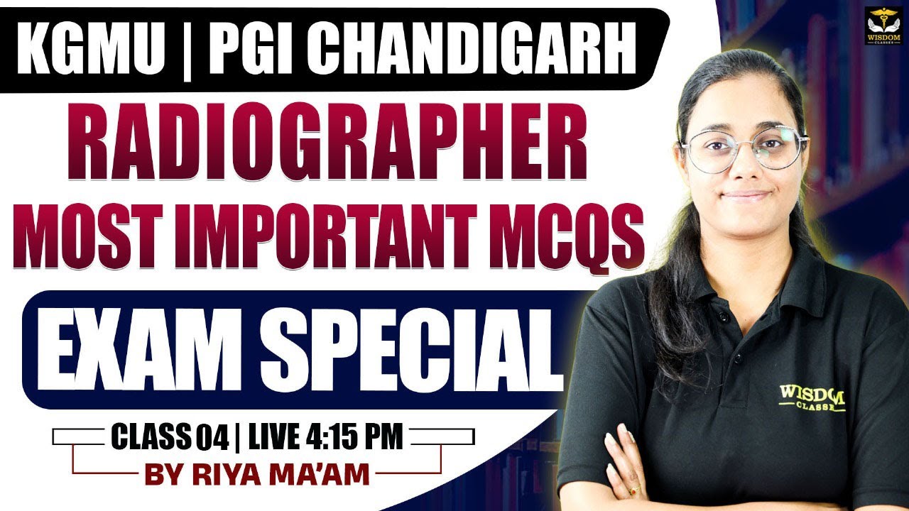 KGMU | PGI CHANDIGARH RADIOGRAPHER | MOST IMPPORTANT MCQS | EXAM SPECIAL CLASS 04 | BY RIYA MAM