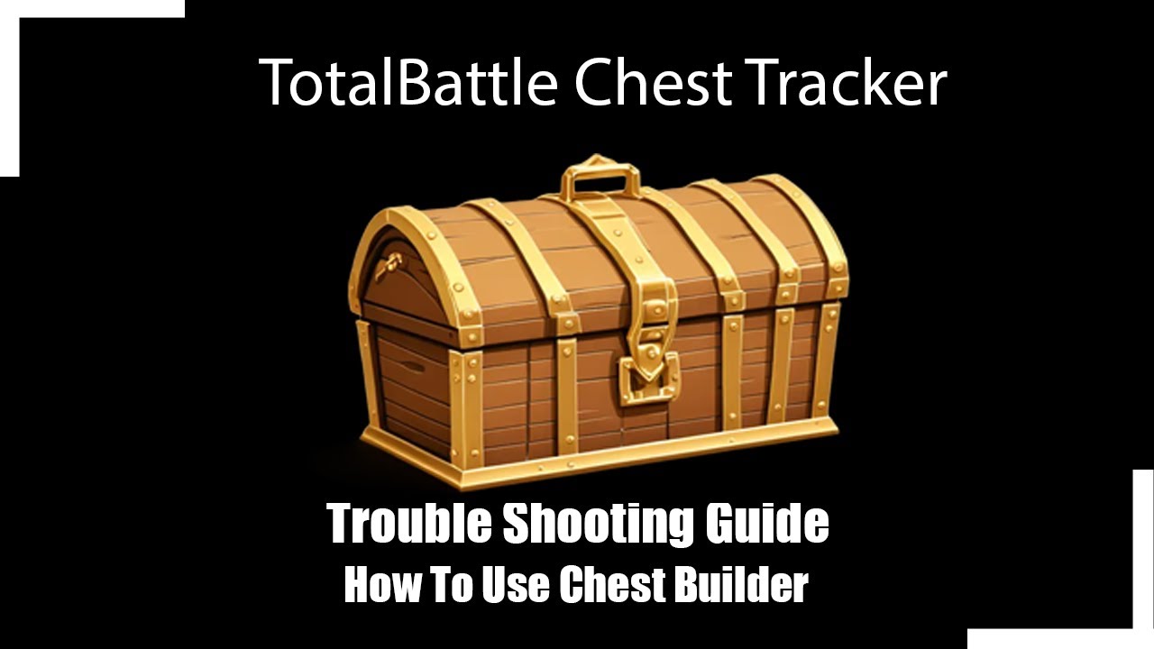 Total Battle Guide - How to use Chest Builder Tool