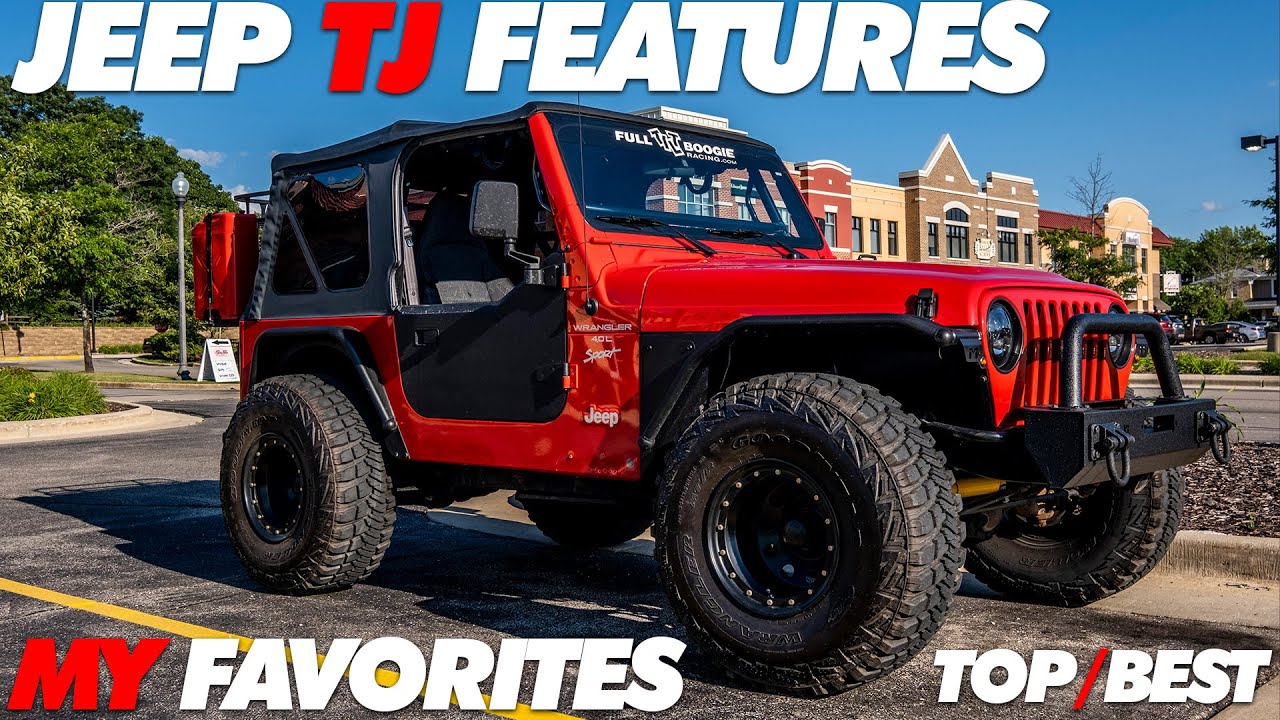 Best Features on Jeep TJ | My Favorites
