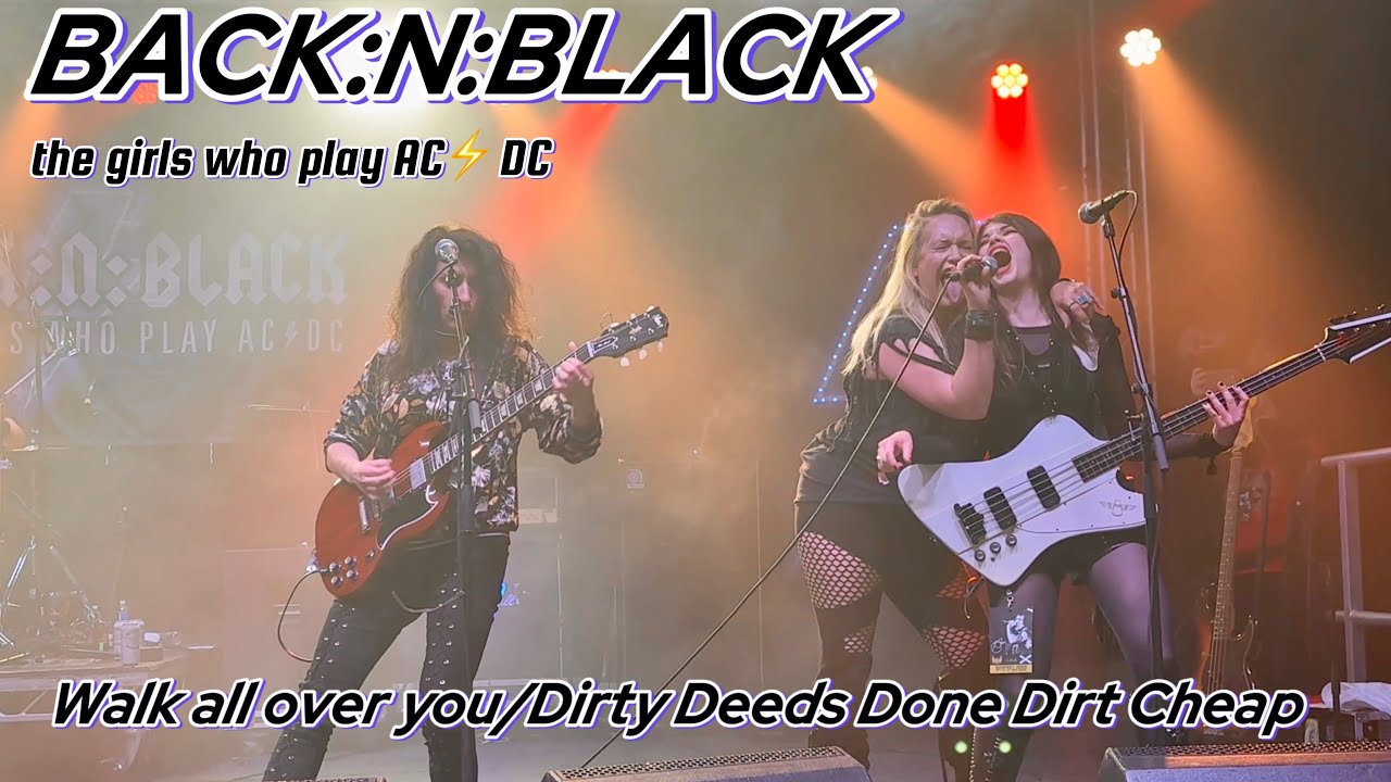 BLACK:BLACK, the girls who play AC⚡️DC Walk all over you/Dirty deeds done dirt cheap