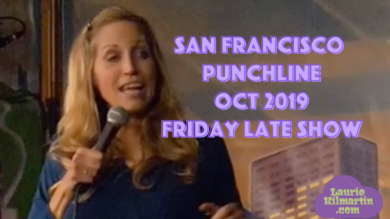 Friday late show, San Francisco Punchline, Oct 2019