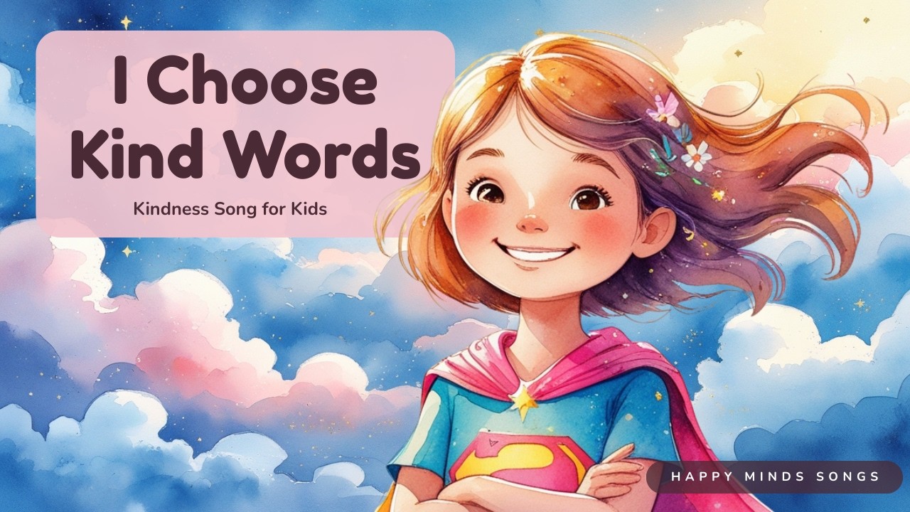 I Choose Kind Words 🌸 | Kindness Song for Kids | Anti-Bullying & SEL Music for School