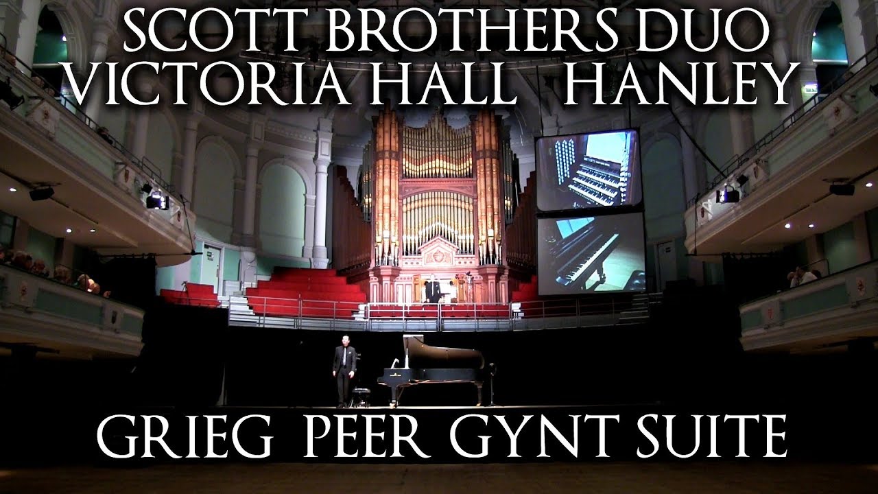 ORGAN & PIANO CONCERT VICTORIA HALL HANLEY - GRIEG PEER GYNT - SCOTT BROTHERS DUO