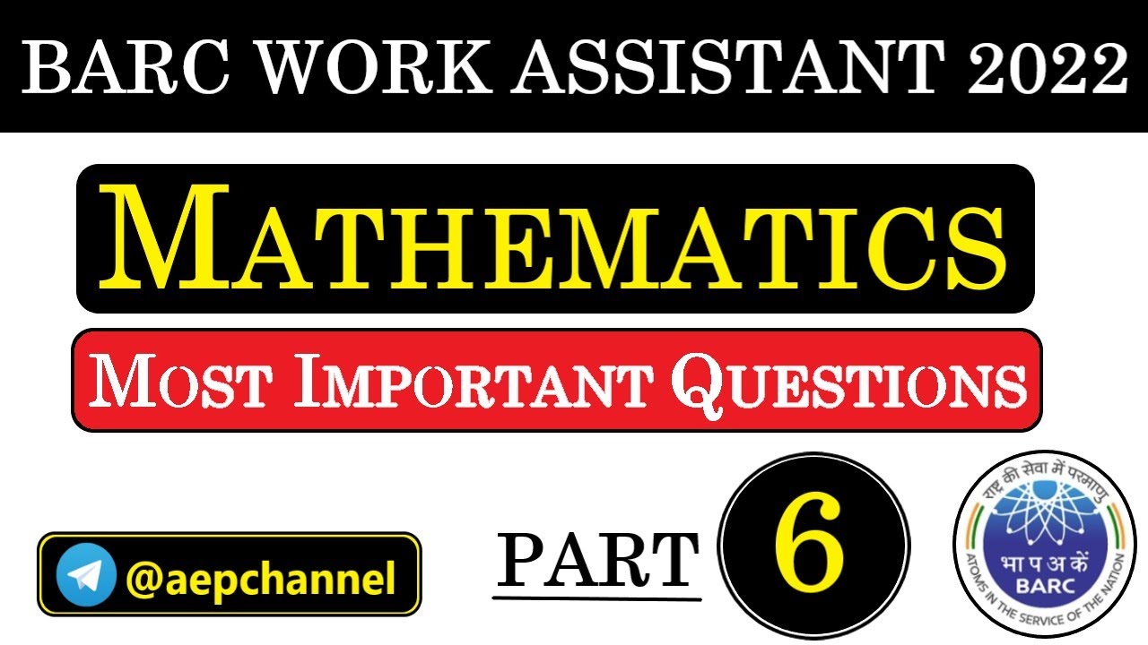MATHS || Part - 6 || BARC Work Assistant 2022 || Most Important Questions