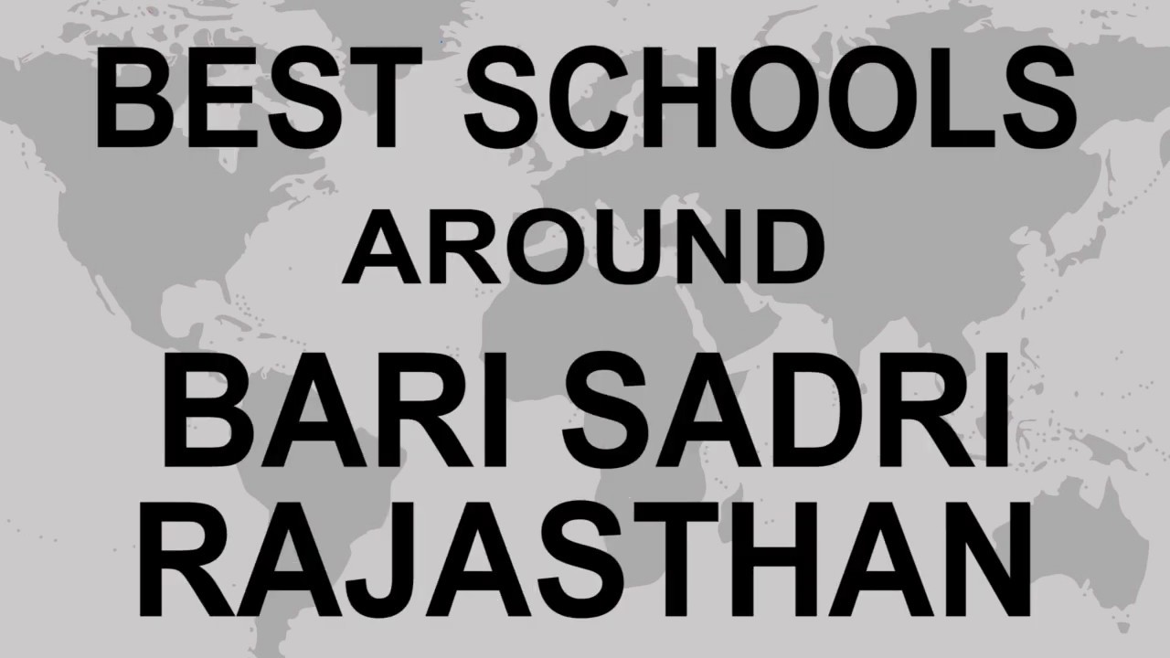 Best Schools around Bari Sadri, Rajasthan CBSE, Govt, Private, International | Study Space