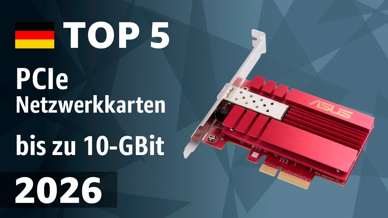 TOP—5. Beste PCIe Netzwerkkarten bis zu 10-GBit. Test & Vergleich 2026