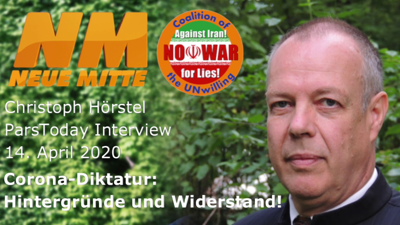 Corona-Diktatur: Hintergr&uuml;nde und Widerstand! Christoph H&ouml;rstel ParsToday 2020-4-14