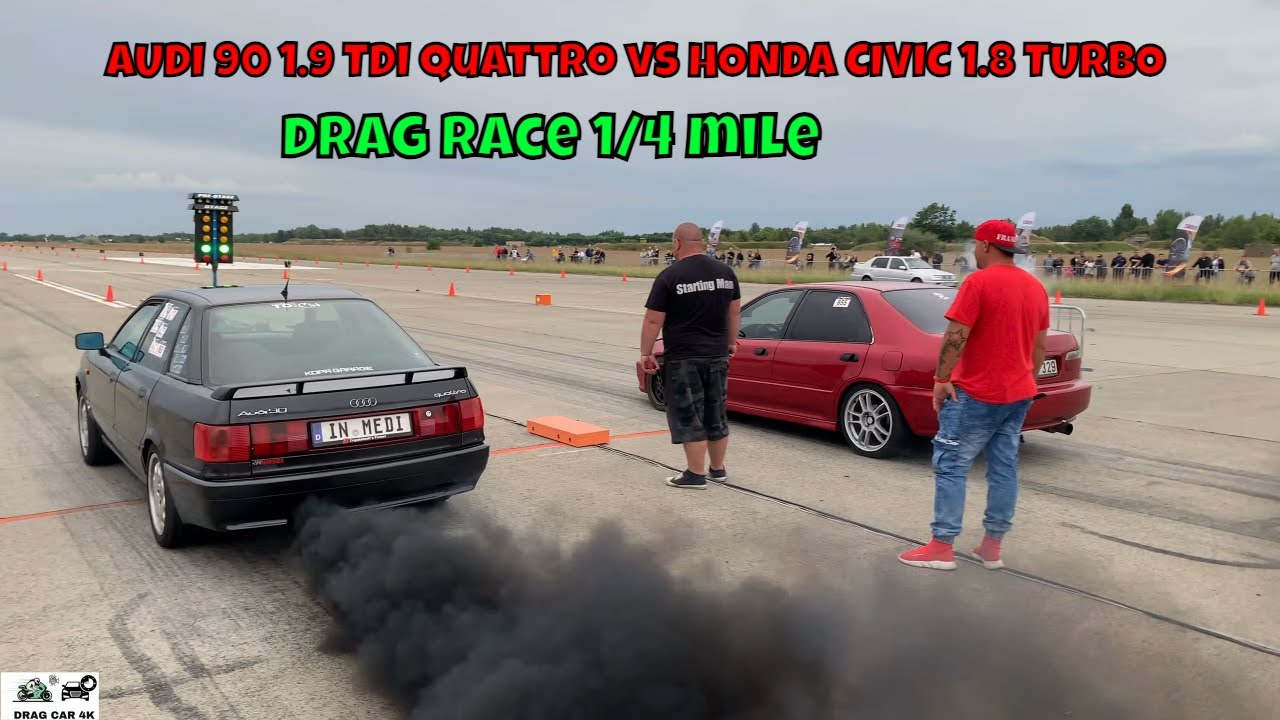 AUDI 90 1.9 TDI Quattro vs HONDA CIVIC 1.8 TURBO drag race 1/4 mile 🚦🚗 - 4K UHD