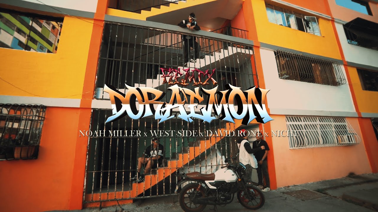 Noah Miller - DORAEMON REMIX Ft. West Side, David Rone, Niche NLS (Video Oficial)