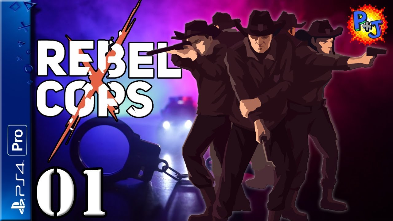 Let's Play Rebel Cops PS4 Pro | Console Gameplay Episode 1 | New This is the Police Spin-off! (P+J)