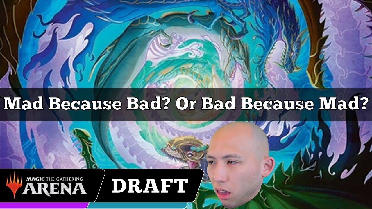 Mad Because Bad? Or Bad Because Mad? | Tarkir: Dragonstorm Draft | MTG Arena