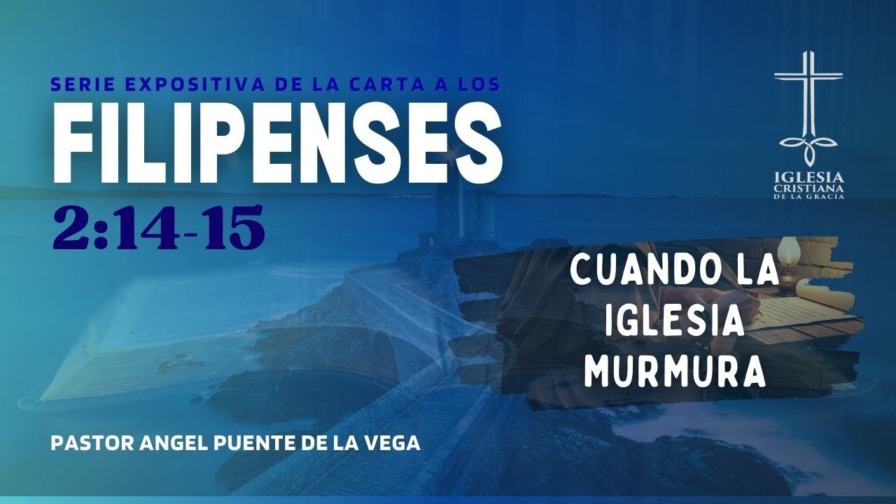 Cuando la iglesia murmura - Filipenses 2:14-15 - Ps. Angel Puente | ICGC | 11-01-26
