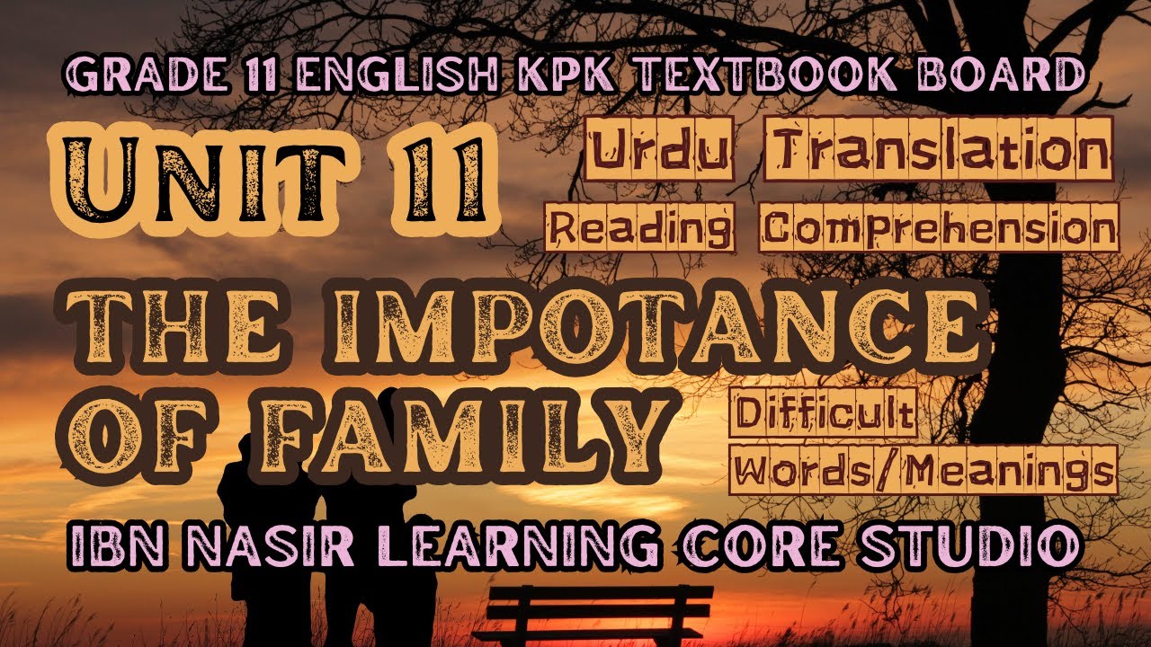 The Importance of Family | Unit 11 | Class 11 | Translation | Comprehension | KPK English Textbook