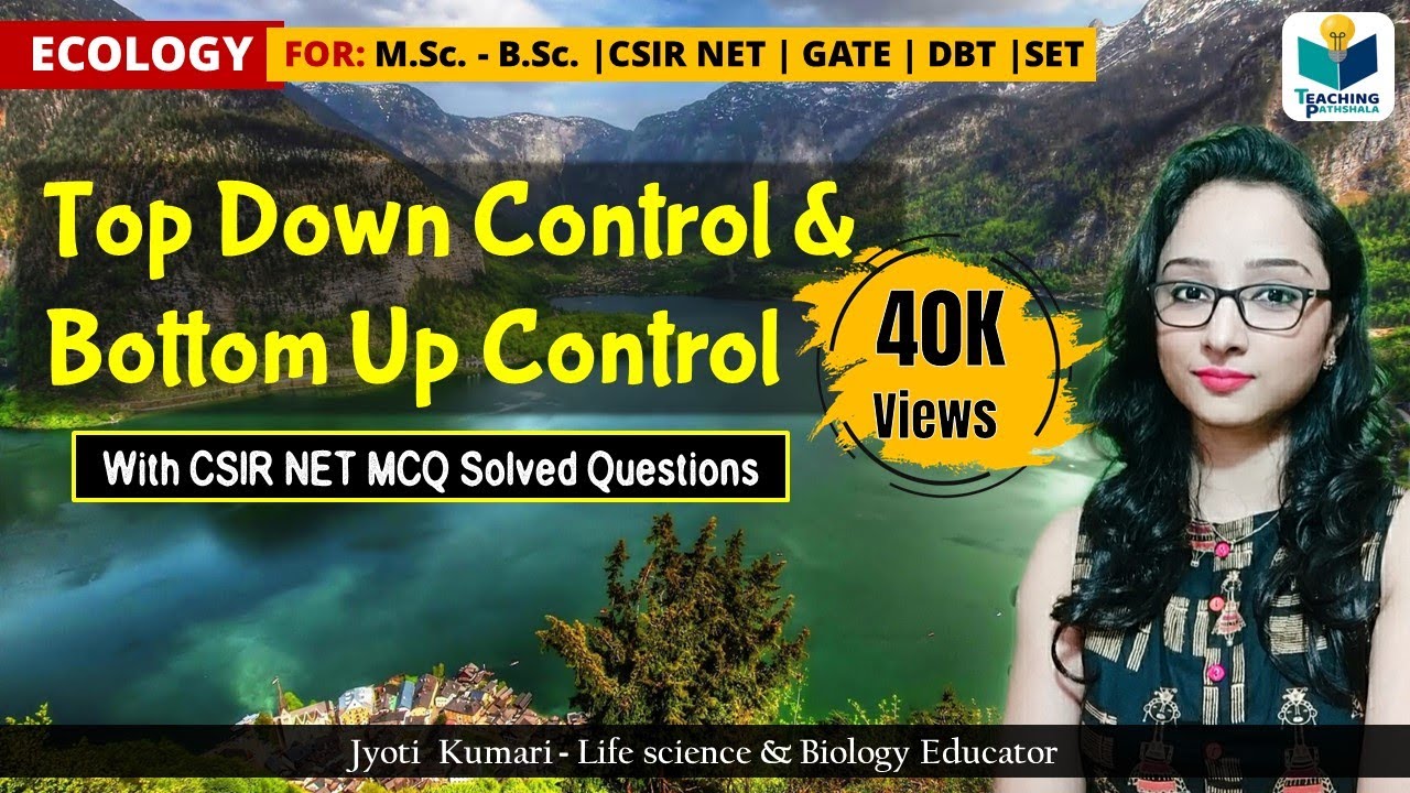 TOP DOWN AND BOTTOM UP ECOLOGICAL CONTROL || CSIR NET || ECOLOGY UNIT