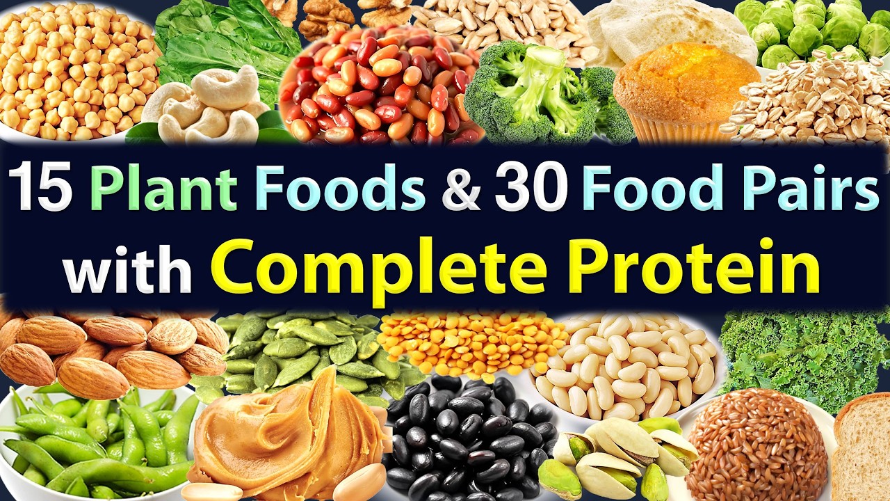 Best Vegan Complete Protein Foods – 15 Plant Foods & 30 Food Pairs with Complete Protein